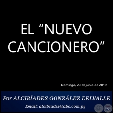 EL NUEVO CANCIONERO - Por ALCIBADES GONZLEZ DELVALLE - Domingo, 23 de junio de 2019
